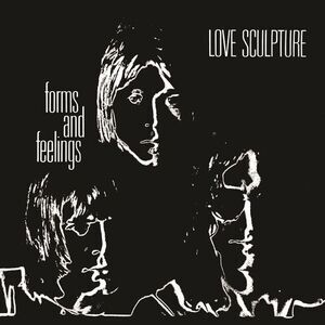 Love Sculpture - Forms & Feelings  CD